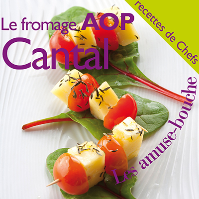 Livret recettes "Amuses-Bouches" AOP Cantal