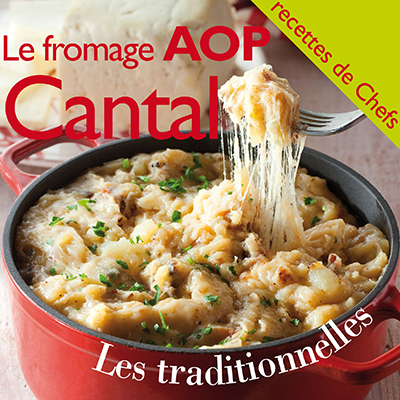 Livret recettes "Les traditionnelles" AOP Cantal